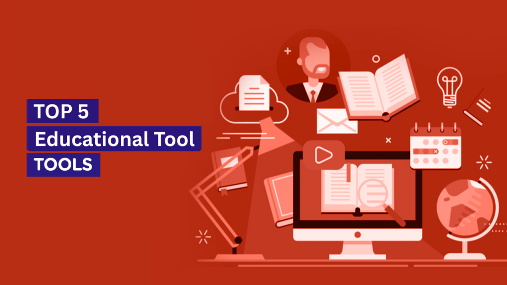 Top 5 Best Educational Tool