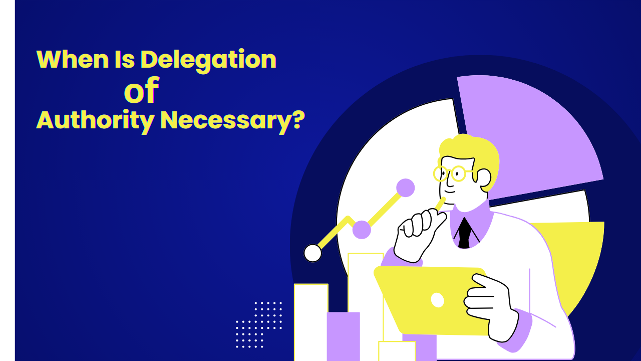 When Is Delegation of Authority Necessary? Image