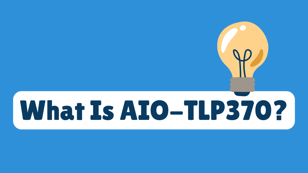 What Is AIO-TLP370.png