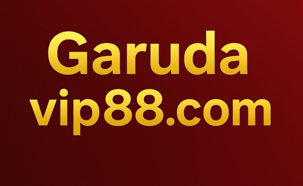 Garuda vip88.com: Play, Earn & Win Big Rewards Instantly Garuda vip88.com: Play, Earn & Win Big Rewards Instantly